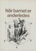 Når barnet er anderledes