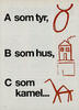 A som dyr, B som hus, C som kamel…