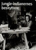 Jungle-indianernes beskyttere