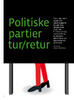 Politiske partier tur/retur 