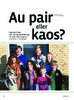 Au pair eller kaos 