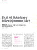 Skal vi ikke bare blive hjemme i år?