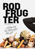 Rodfrugter - sådan har du aldrig fået dem før