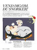 Vend dig om, du snorker!