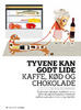 Tyvene kan godt lide kaffe, kød og chokolade