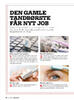 Den gamle tandbørste får nyt job