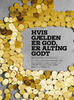 Hvis gælden er god, er alting godt
